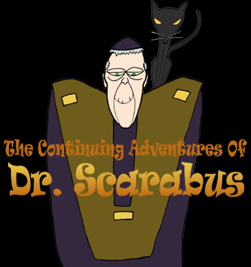 Continuing Adventures Of Dr. Scarabus